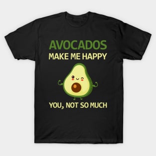 Avocado makes me happy - Avocado Lovers Design T-Shirt